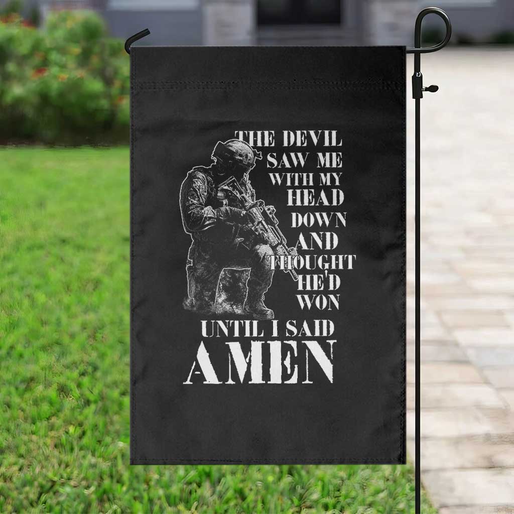 Military Christian Warrior Garden Flag The Devil Saw Me With My Head Down And Thought He'd Won