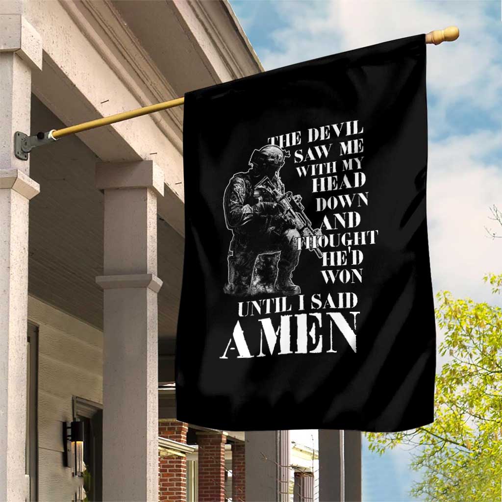 Military Christian Warrior Garden Flag The Devil Saw Me With My Head Down And Thought He'd Won