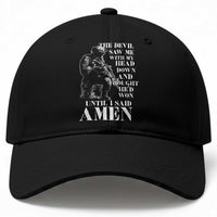 Military Christian Warrior Baseball Cap The Devil Saw Me With My Head Down And Thought He'd Won