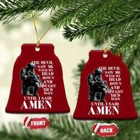 Military Christian Warrior Ceramic Ornament The Devil Saw Me With My Head Down And Thought He'd Won