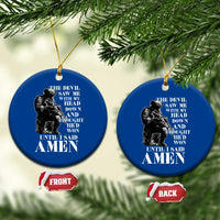 Military Christian Warrior Ceramic Ornament The Devil Saw Me With My Head Down And Thought He'd Won