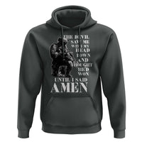 Military Christian Warrior Hoodie The Devil Saw Me With My Head Down And Thought He'd Won