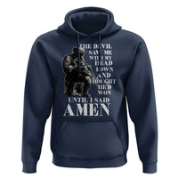Military Christian Warrior Hoodie The Devil Saw Me With My Head Down And Thought He'd Won