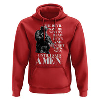 Military Christian Warrior Hoodie The Devil Saw Me With My Head Down And Thought He'd Won