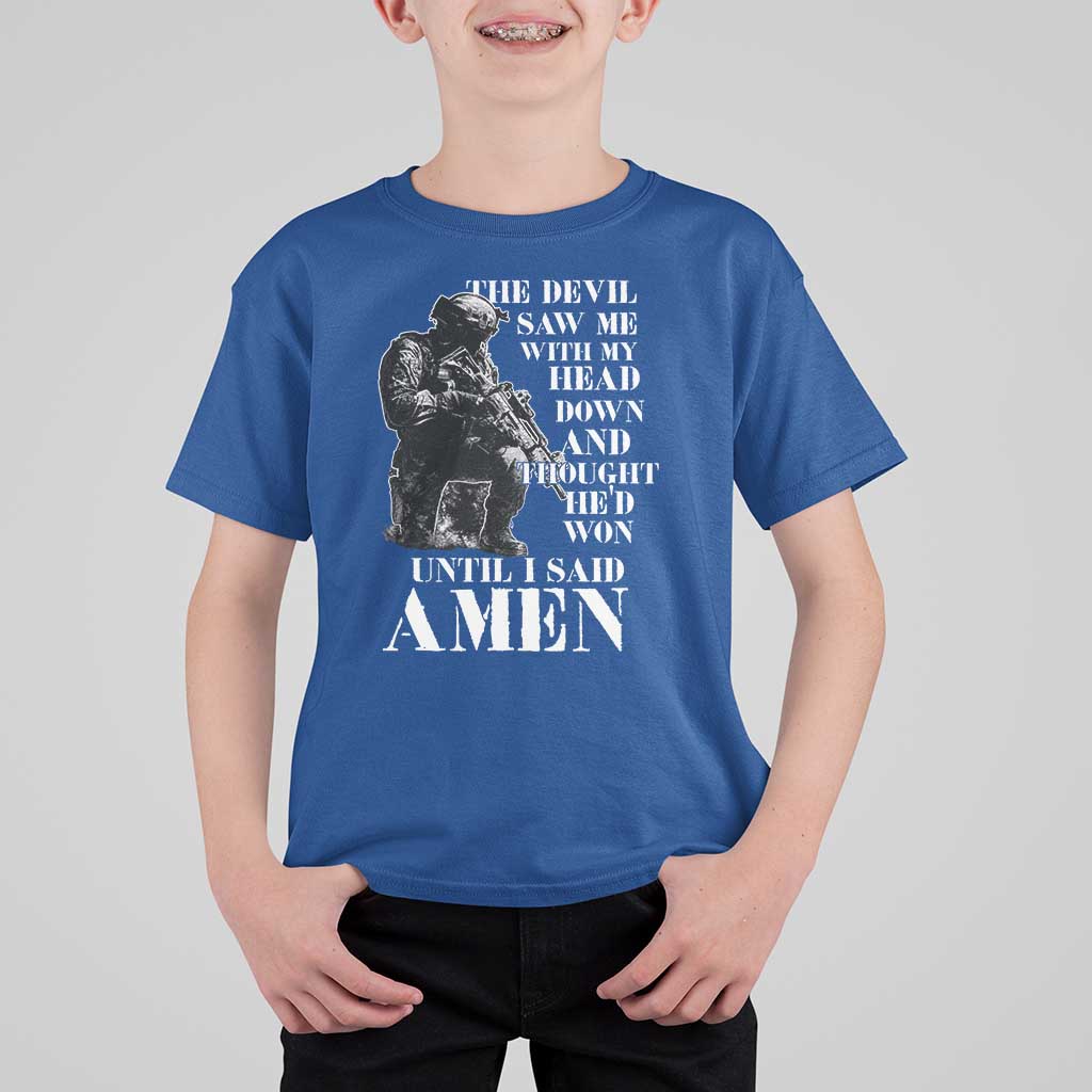 Military Christian Warrior T Shirt For Kid The Devil Saw Me With My Head Down And Thought He'd Won