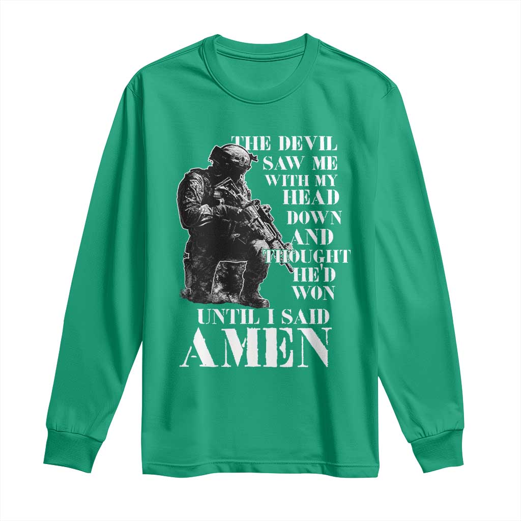 Military Christian Warrior Long Sleeve Shirt The Devil Saw Me With My Head Down And Thought He'd Won