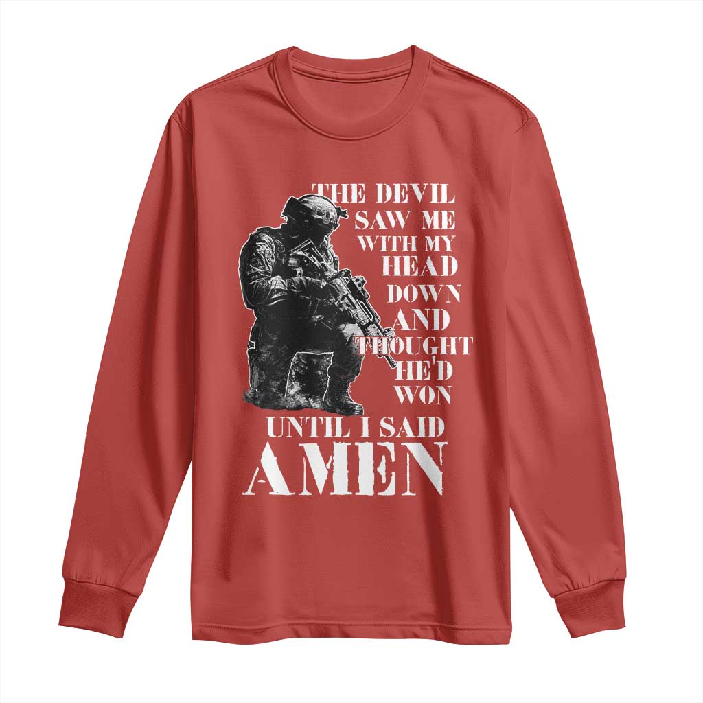 Military Christian Warrior Long Sleeve Shirt The Devil Saw Me With My Head Down And Thought He'd Won