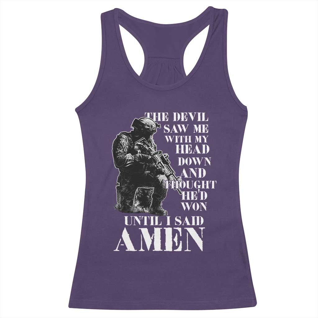 Military Christian Warrior Racerback Tank Top The Devil Saw Me With My Head Down And Thought He'd Won