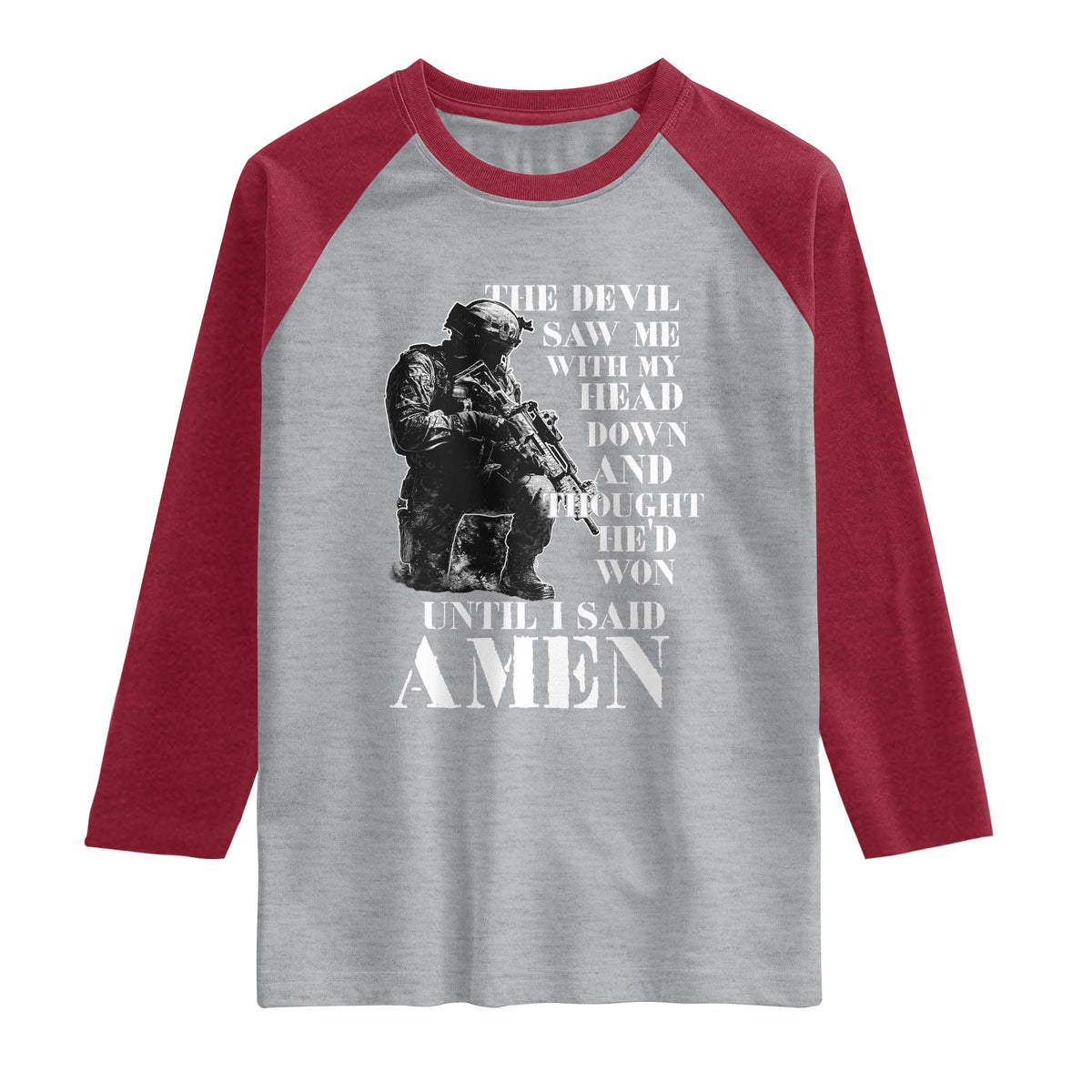 Military Christian Warrior Raglan Shirt The Devil Saw Me With My Head Down And Thought He'd Won