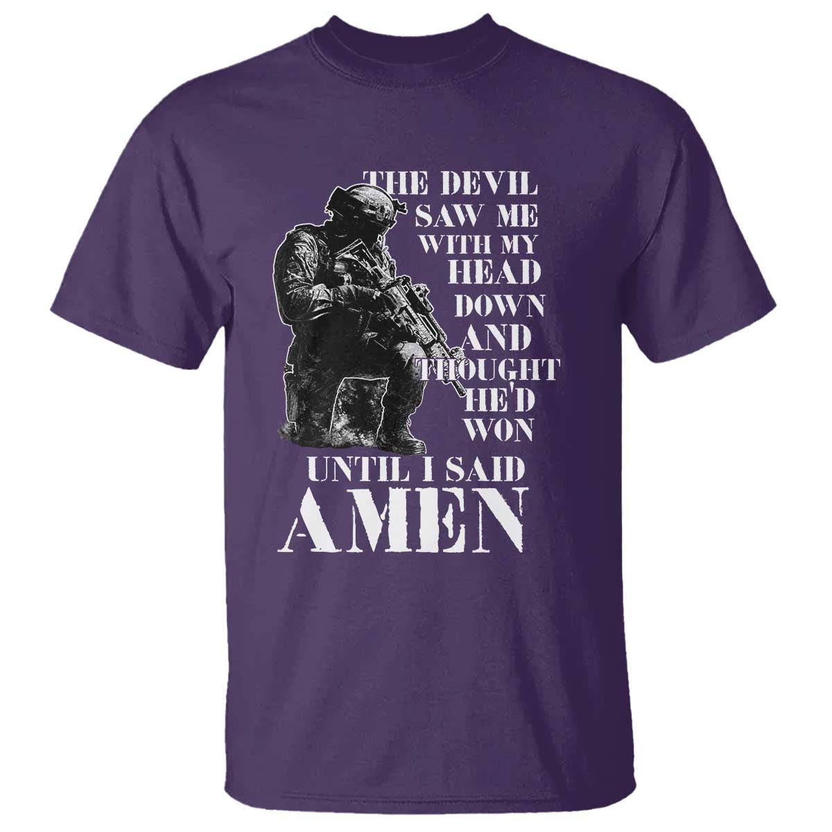 Military Christian Warrior T Shirt The Devil Saw Me With My Head Down And Thought He'd Won