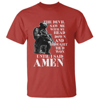 Military Christian Warrior T Shirt The Devil Saw Me With My Head Down And Thought He'd Won