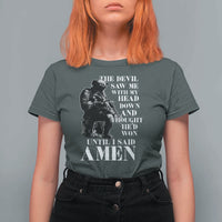 Military Christian Warrior T Shirt For Women The Devil Saw Me With My Head Down And Thought He'd Won