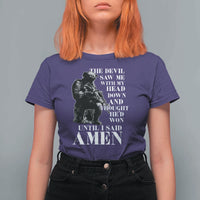 Military Christian Warrior T Shirt For Women The Devil Saw Me With My Head Down And Thought He'd Won