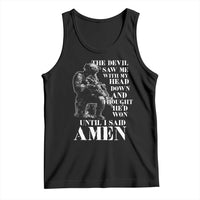 Military Christian Warrior Tank Top The Devil Saw Me With My Head Down And Thought He'd Won
