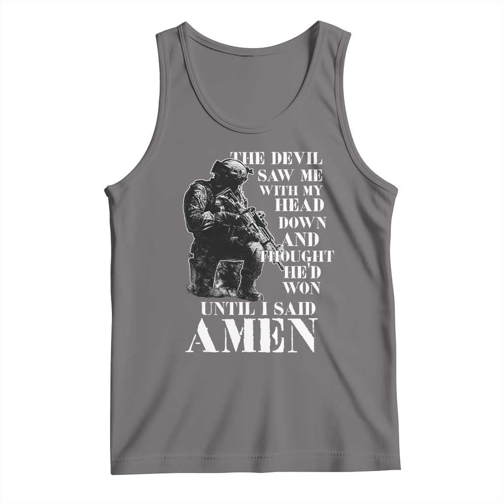 Military Christian Warrior Tank Top The Devil Saw Me With My Head Down And Thought He'd Won