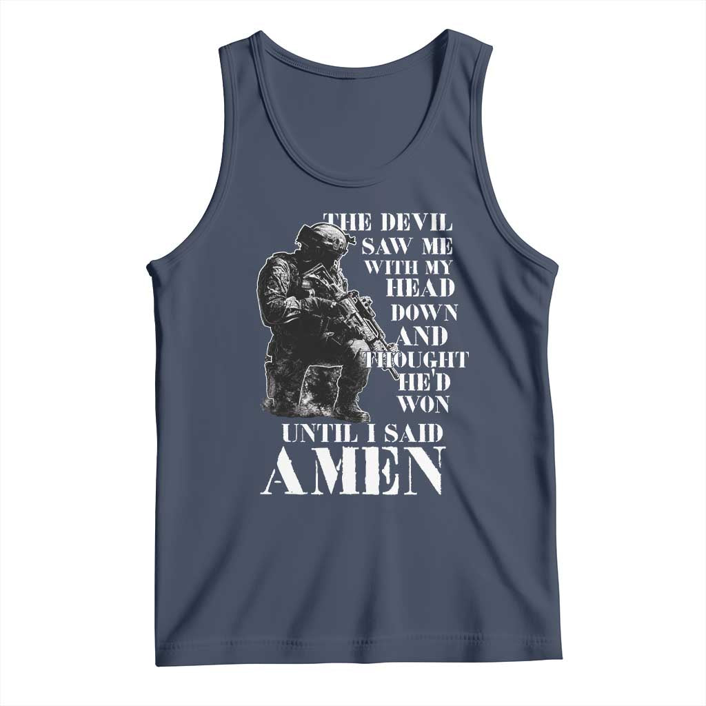 Military Christian Warrior Tank Top The Devil Saw Me With My Head Down And Thought He'd Won