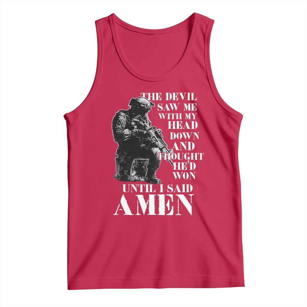 Military Christian Warrior Tank Top The Devil Saw Me With My Head Down And Thought He'd Won