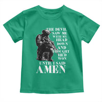 Military Christian Warrior Toddler T Shirt The Devil Saw Me With My Head Down And Thought He'd Won