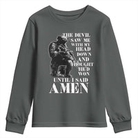 Military Christian Warrior Youth Sweatshirt The Devil Saw Me With My Head Down And Thought He'd Won