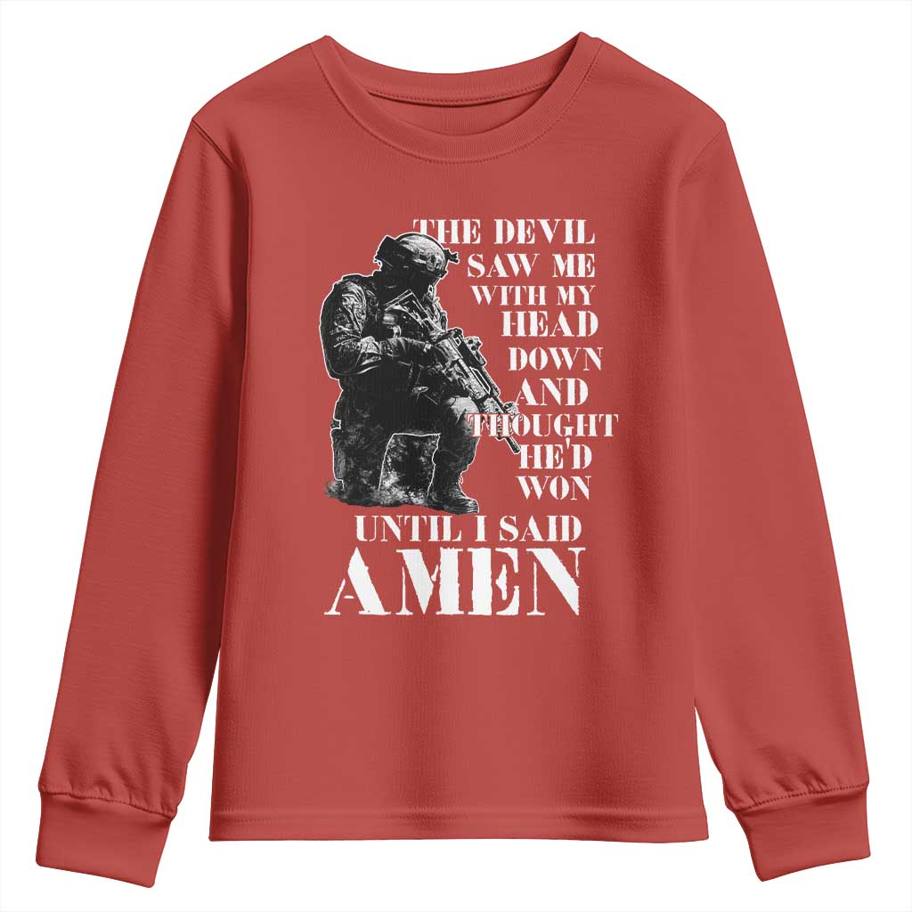 Military Christian Warrior Youth Sweatshirt The Devil Saw Me With My Head Down And Thought He'd Won