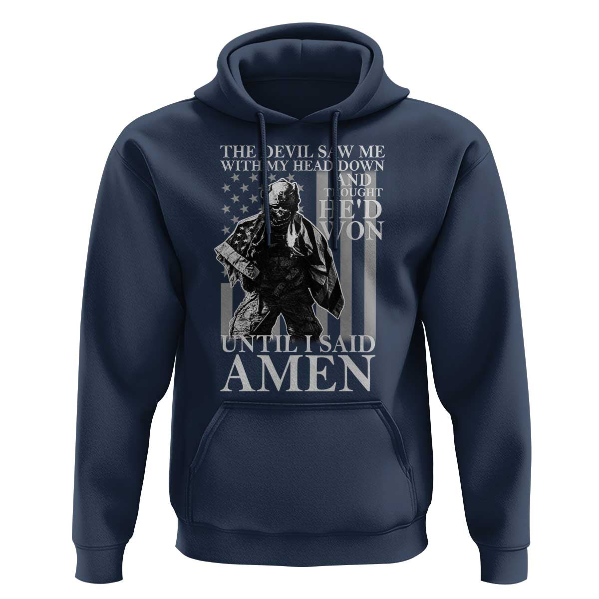 Military Soldier Skull Christian Faith Hoodie The Devil Saw Me With My Head Down And Thought He'd Won