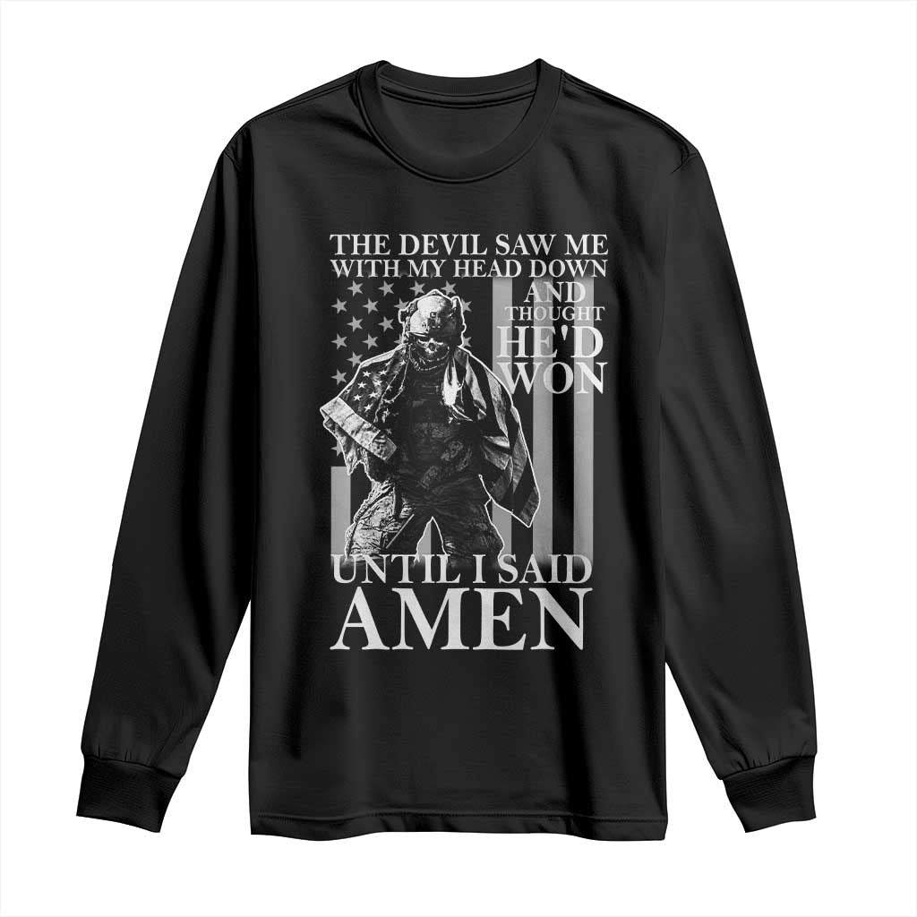 Military Soldier Skull Christian Faith Long Sleeve Shirt The Devil Saw Me With My Head Down And Thought He'd Won