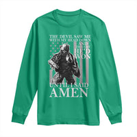 Military Soldier Skull Christian Faith Long Sleeve Shirt The Devil Saw Me With My Head Down And Thought He'd Won