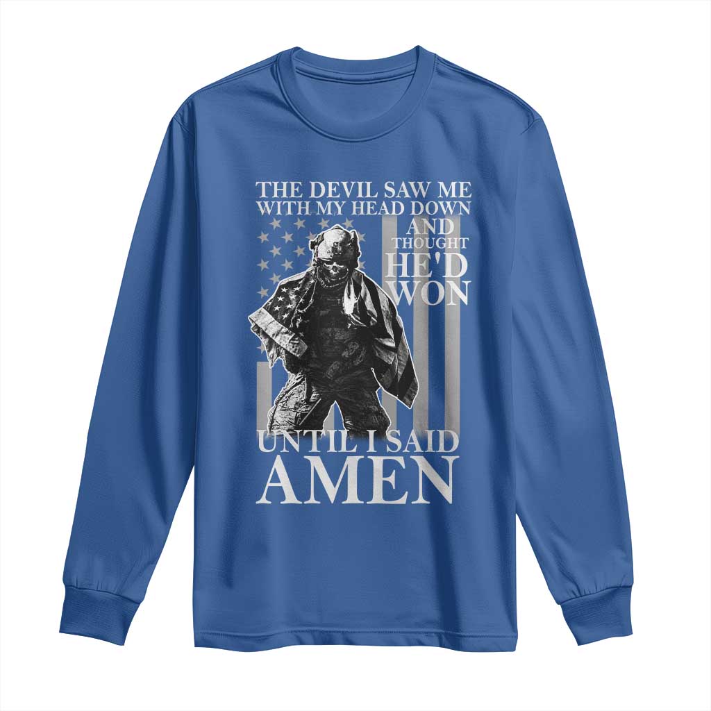 Military Soldier Skull Christian Faith Long Sleeve Shirt The Devil Saw Me With My Head Down And Thought He'd Won