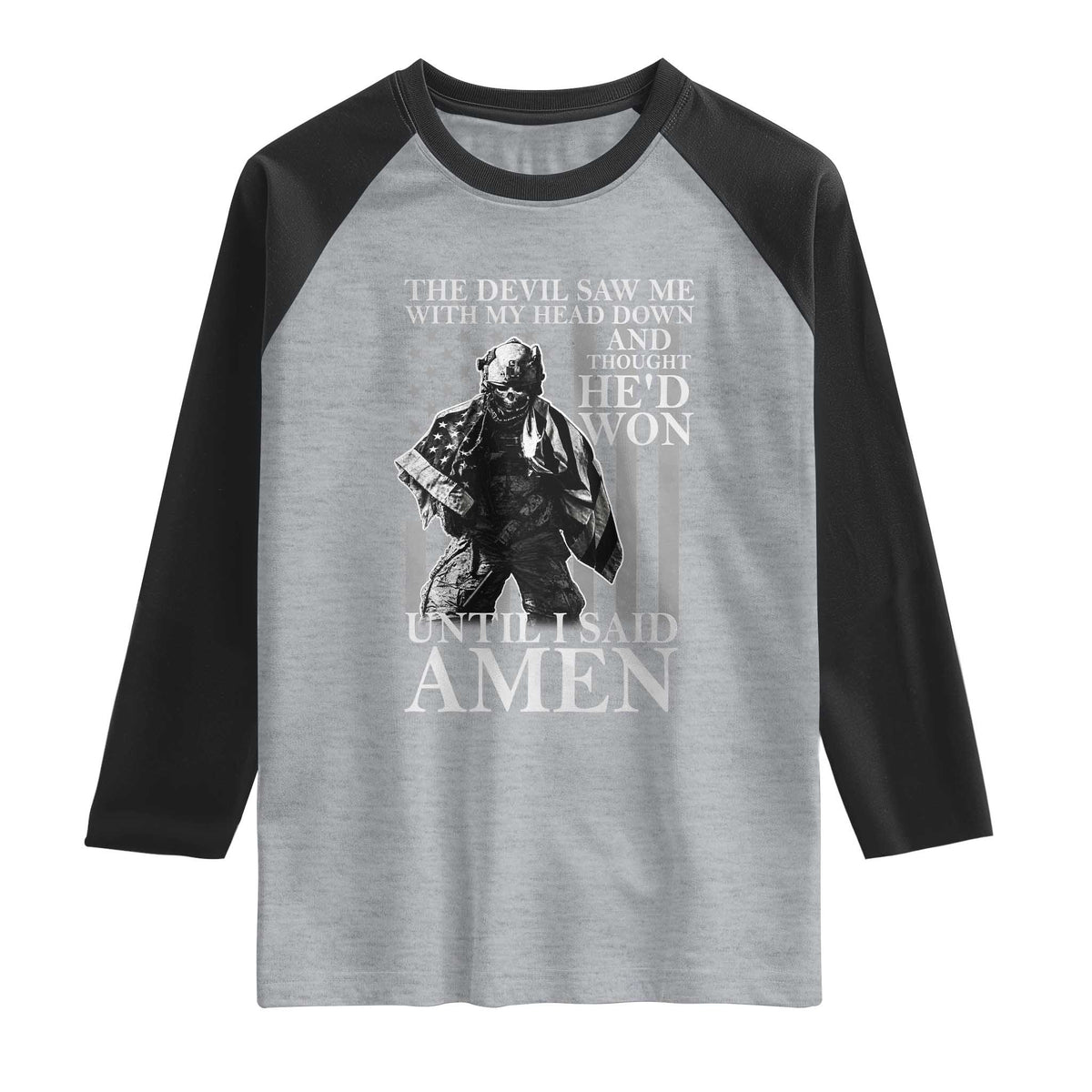 Military Soldier Skull Christian Faith Raglan Shirt The Devil Saw Me With My Head Down And Thought He'd Won
