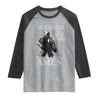 Military Soldier Skull Christian Faith Raglan Shirt The Devil Saw Me With My Head Down And Thought He'd Won