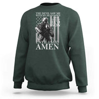 Military Soldier Skull Christian Faith Sweatshirt The Devil Saw Me With My Head Down And Thought He'd Won