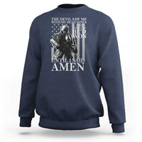 Military Soldier Skull Christian Faith Sweatshirt The Devil Saw Me With My Head Down And Thought He'd Won