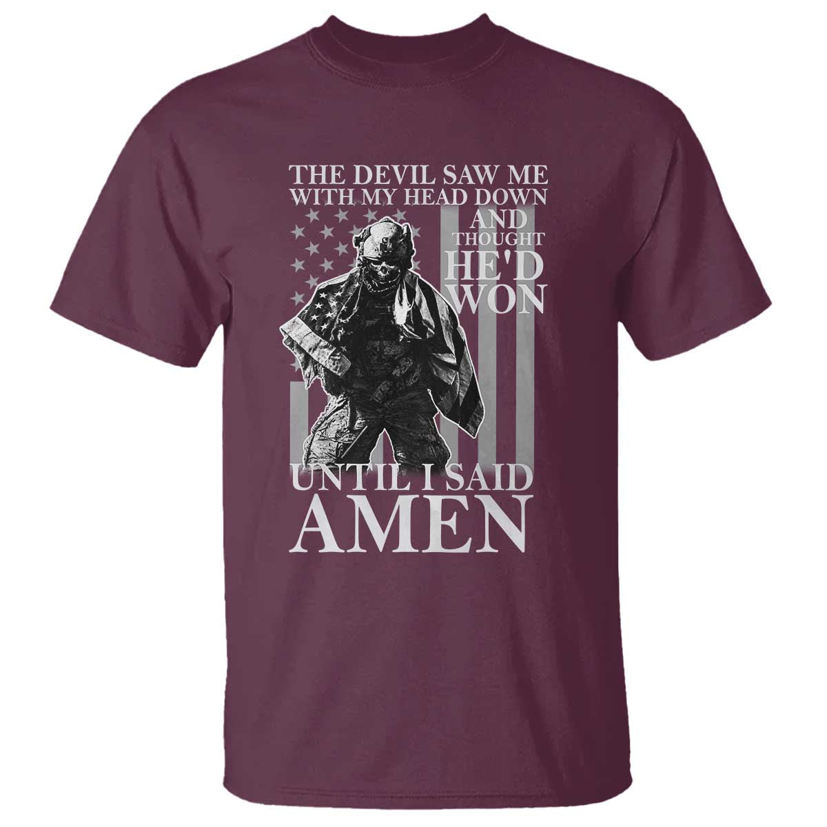 Military Soldier Skull Christian Faith T Shirt The Devil Saw Me With My Head Down And Thought He'd Won