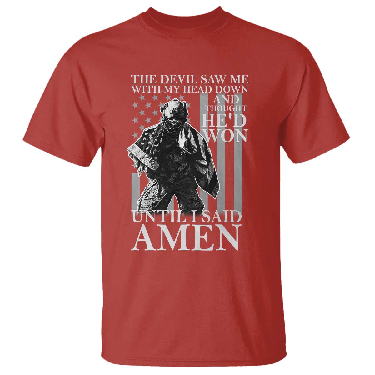 Military Soldier Skull Christian Faith T Shirt The Devil Saw Me With My Head Down And Thought He'd Won