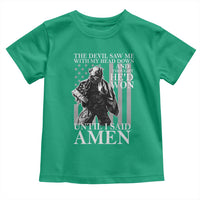 Military Soldier Skull Christian Faith Toddler T Shirt The Devil Saw Me With My Head Down And Thought He'd Won