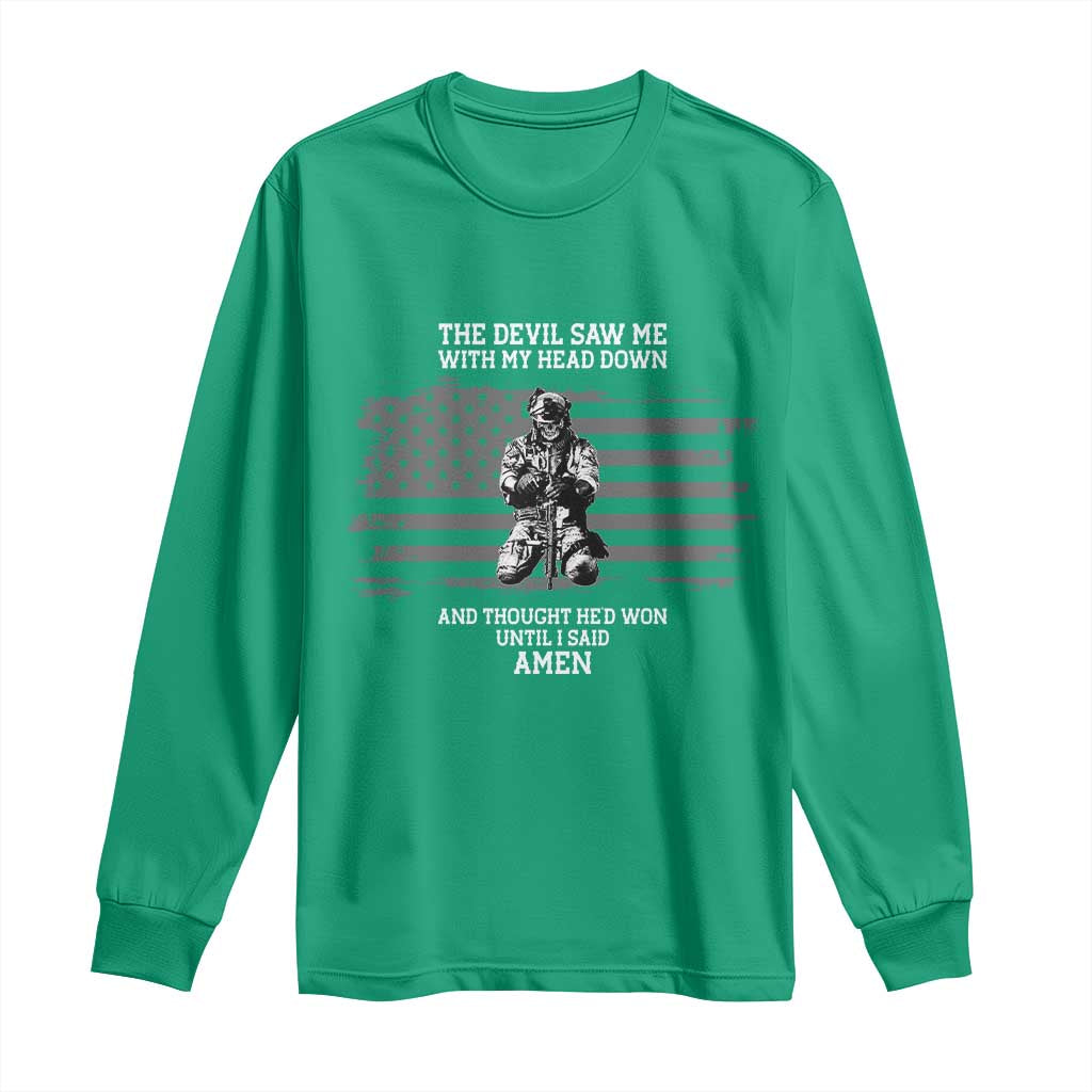 Soldier Skull Christian Faith Quote Long Sleeve Shirt The Devil Saw Me With My Head Down And Thought He'd Won