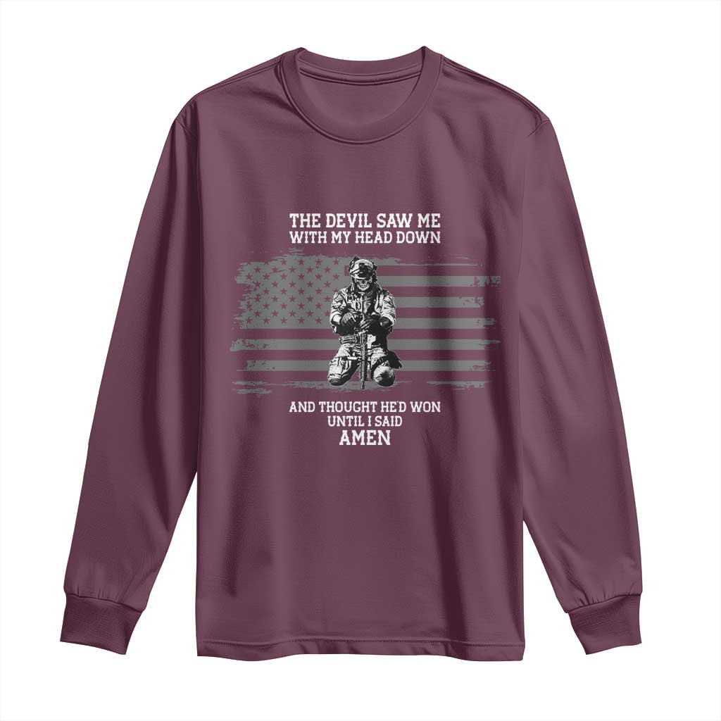 Soldier Skull Christian Faith Quote Long Sleeve Shirt The Devil Saw Me With My Head Down And Thought He'd Won