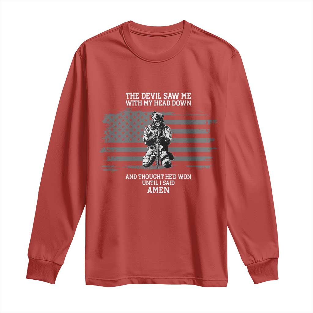 Soldier Skull Christian Faith Quote Long Sleeve Shirt The Devil Saw Me With My Head Down And Thought He'd Won