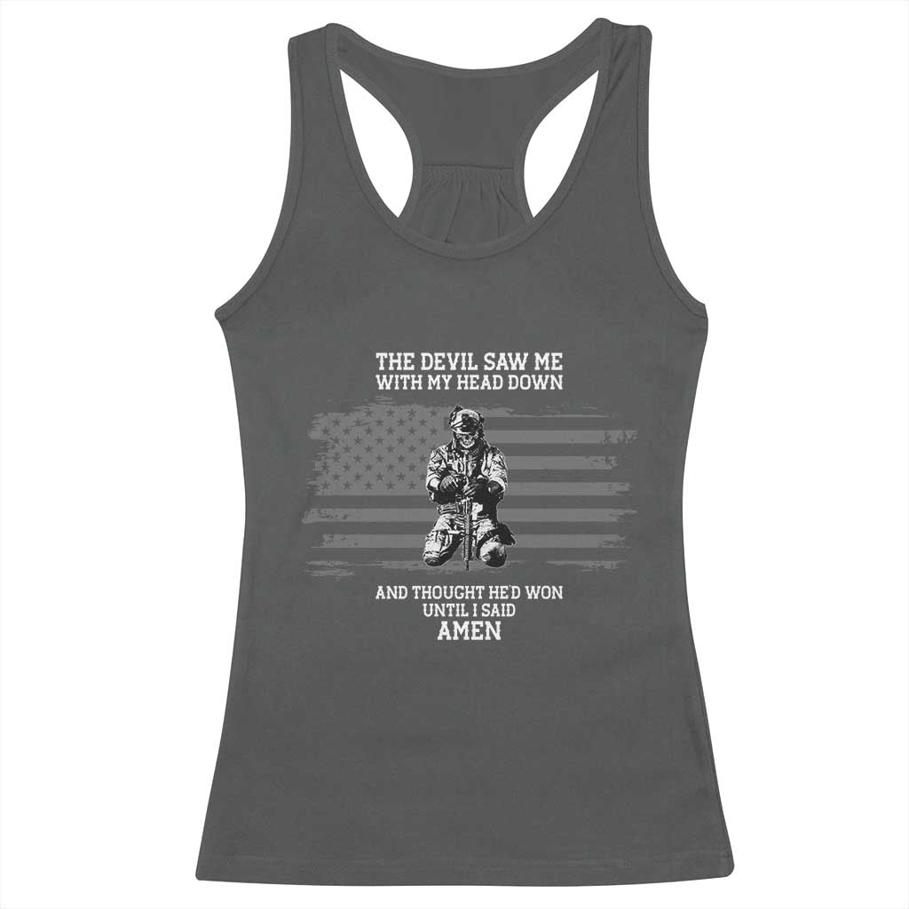 Soldier Skull Christian Faith Quote Racerback Tank Top The Devil Saw Me With My Head Down And Thought He'd Won
