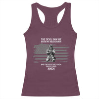 Soldier Skull Christian Faith Quote Racerback Tank Top The Devil Saw Me With My Head Down And Thought He'd Won