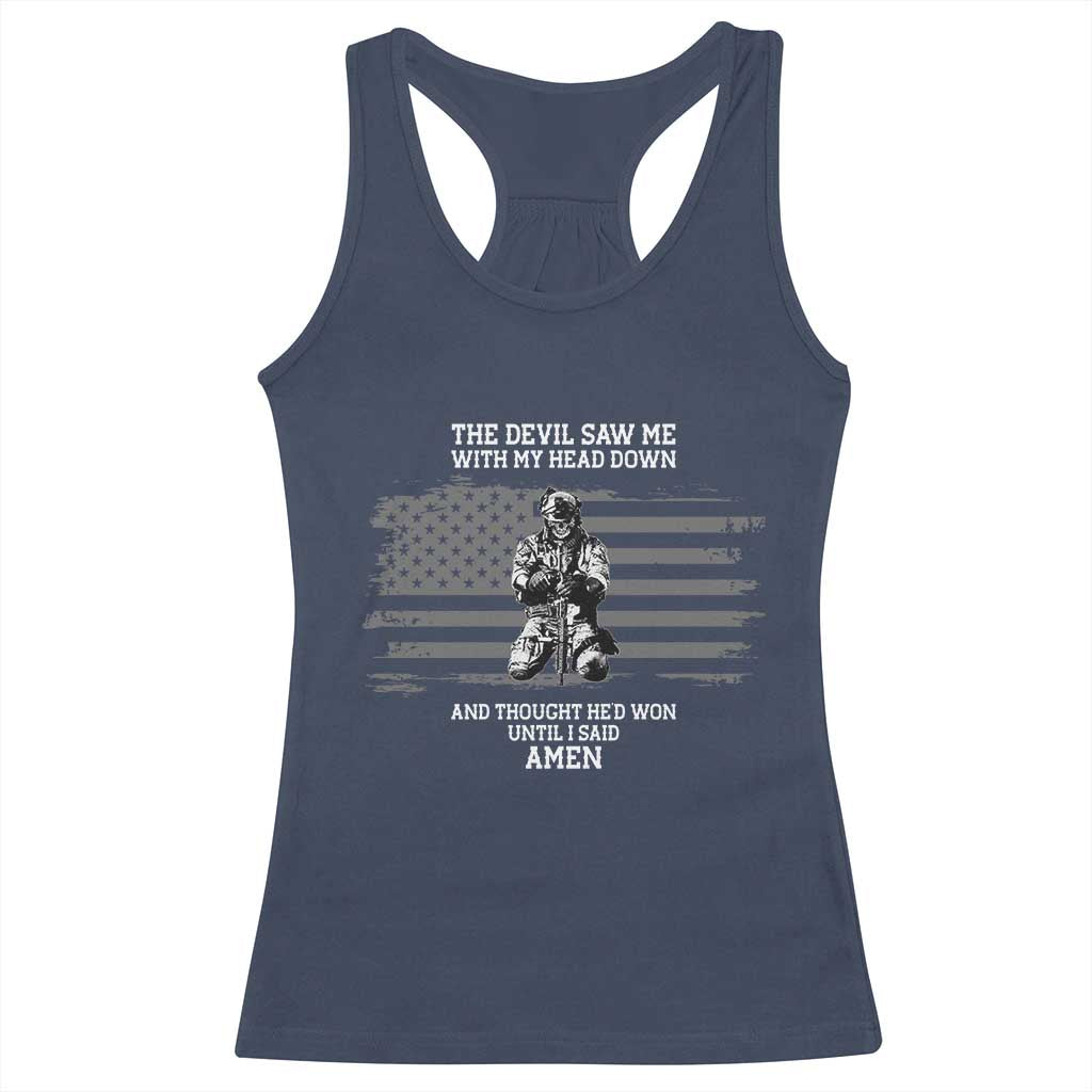 Soldier Skull Christian Faith Quote Racerback Tank Top The Devil Saw Me With My Head Down And Thought He'd Won
