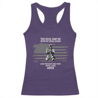 Soldier Skull Christian Faith Quote Racerback Tank Top The Devil Saw Me With My Head Down And Thought He'd Won