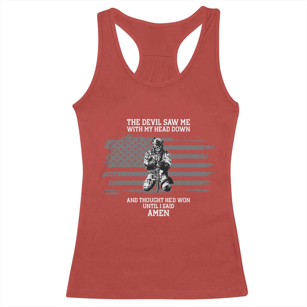 Soldier Skull Christian Faith Quote Racerback Tank Top The Devil Saw Me With My Head Down And Thought He'd Won