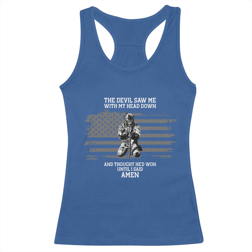 Soldier Skull Christian Faith Quote Racerback Tank Top The Devil Saw Me With My Head Down And Thought He'd Won