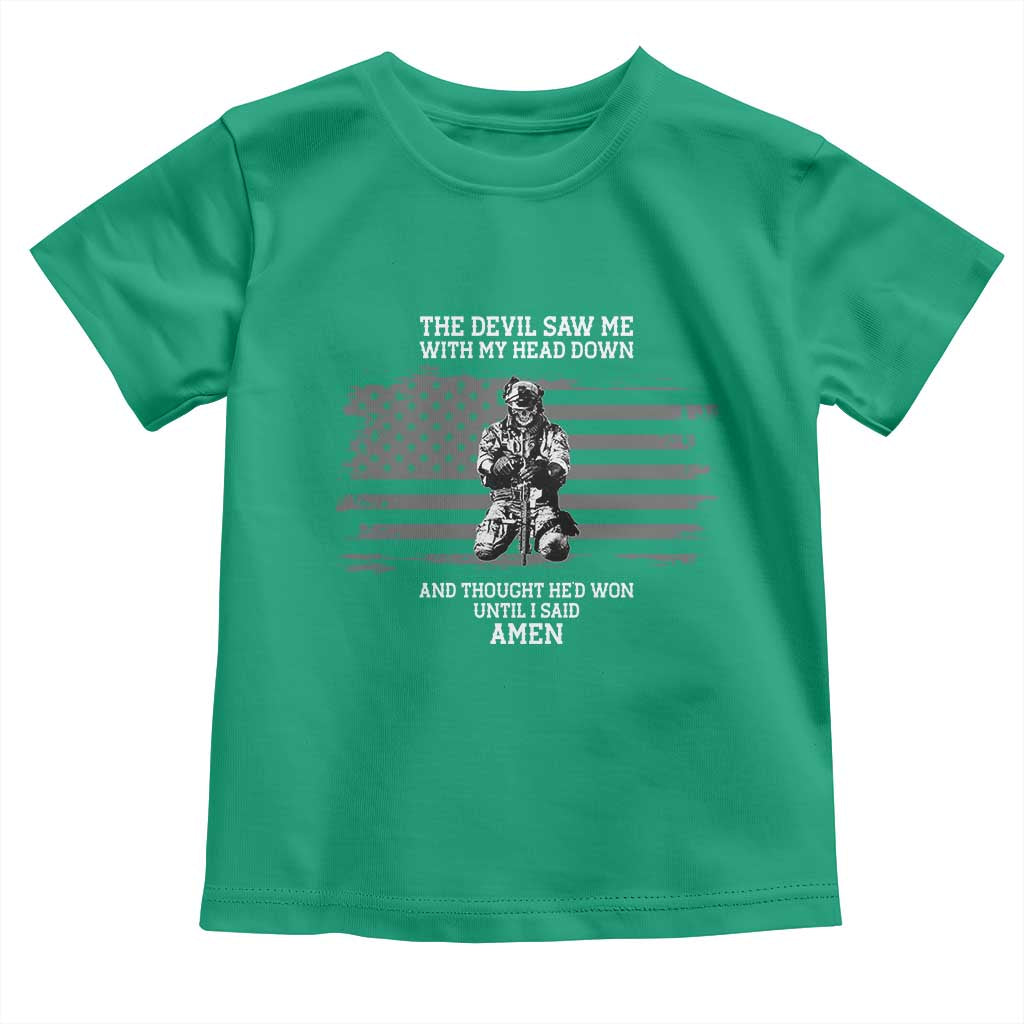Soldier Skull Christian Faith Quote Toddler T Shirt The Devil Saw Me With My Head Down And Thought He'd Won