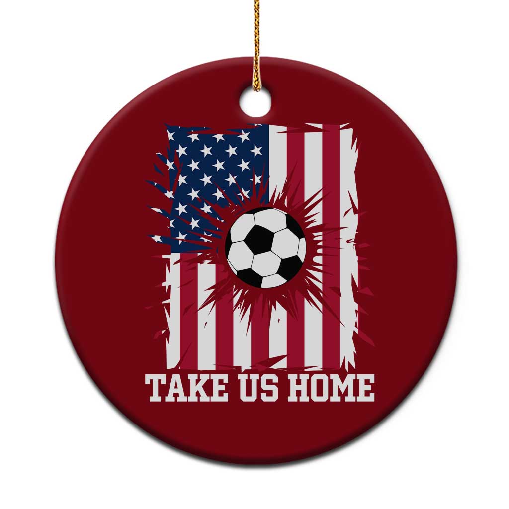 USA Soccer Game Day Ceramic Ornament Take Us Home