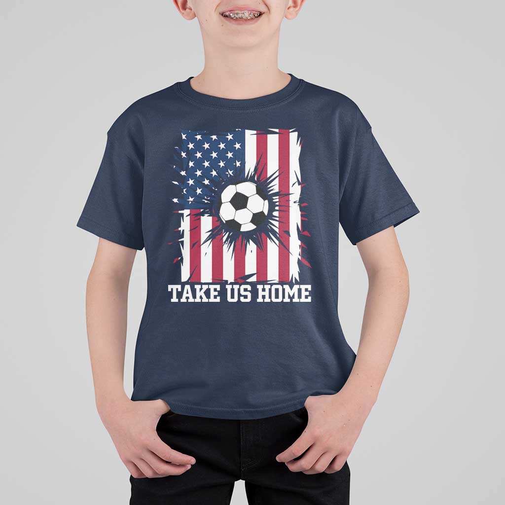 USA Soccer Game Day T Shirt For Kid Take Us Home