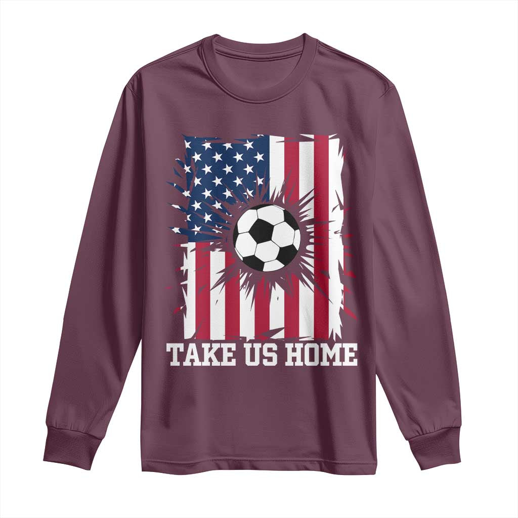 USA Soccer Game Day Long Sleeve Shirt Take Us Home