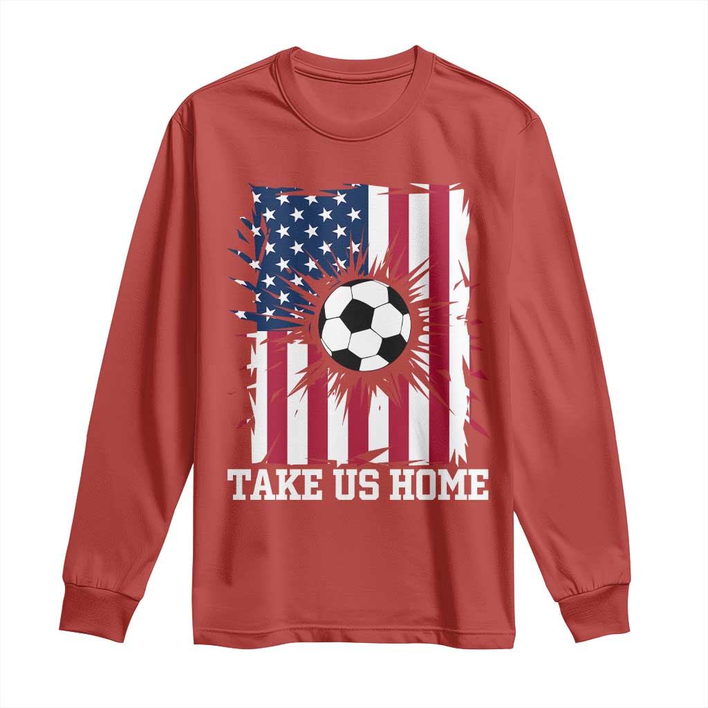 USA Soccer Game Day Long Sleeve Shirt Take Us Home