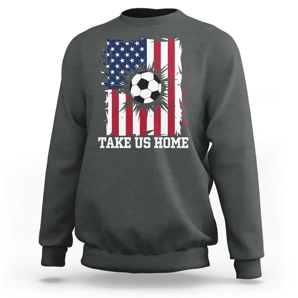 USA Soccer Game Day Sweatshirt Take Us Home